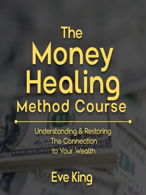 cover image of The Money Healing Method Course